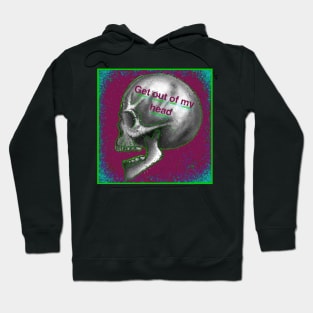 Get out of my head skull Hoodie